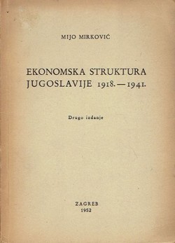 Ekonomska struktura Jugoslavije 1918.-1941. (2.izd.)