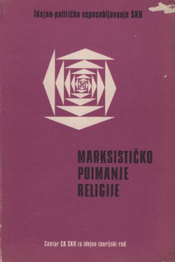 Marksističko poimanje religije i politika SKJ prema crkvi i religiji