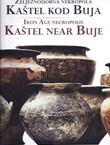 Željeznodobna nekropola Kaštel kod Buja / Iron Age Necropolis Kaštel near Buje