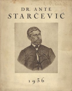 Dr. Ante Starčević. O 40. godišnjici smrti