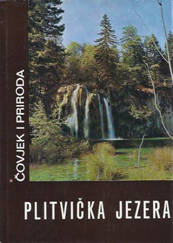 Plitvička jezera. Čovjek i priroda