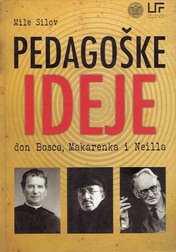 Pedagoške ideje don Bosca, Makarenka i Neilla