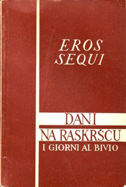 Dani na raskršću / I giorni al bivio