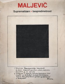 Kazimir Maljevič. Suprematizam - Bespredmetnost