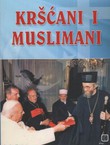 Kršćani i muslimani. Što kažu jedni o drugima?