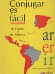 Conjugar es facil en espanol de Espana y de America