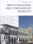 Protiv romanike? Esej o pronađenoj prošlosti