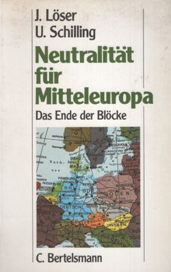 Neutralität für Mitteleuropa. Das Ende der Blöcke