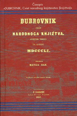 Dubrovnik cviet narodnog knjižtva III. Za godinu MDCCCLI (pretisak iz 1852)