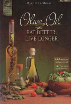 Olive Oil. Eat better, live longer