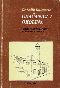 Gračanica i okolina. Antropogeografske i etnološke odlike