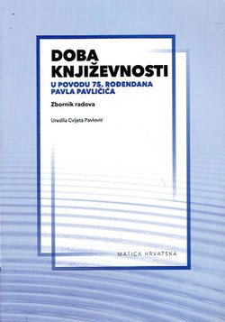 Doba književnosti. U povodu 75. rođendana Pavla Pavličića