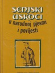 Senjski uskoci u narodnoj pjesmi i povijesti