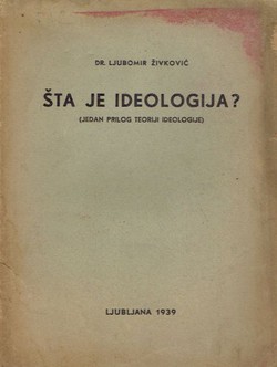 Šta je ideologija? (Jedan prilog teoriji ideologije)