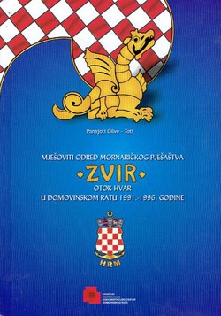 Mješoviti odred mornaričkog pješaštva "Zvir". Otok Hvar u Domovinskom ratu 1991.-1996. godine