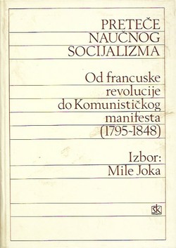 Preteče naučnog socijalizma. Od francuske revolucije do Komunističkog manifesta (1795-1848)