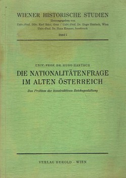 Die Nationalitätenfrage im alten Österreich. Das Problem der konstruktiven Reichsgestaltung