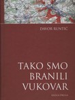 Tako smo branili Vukovar II.