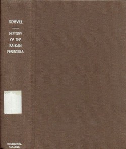 The History of the Balkan Peninsula from the Earliest Times to the Present Day