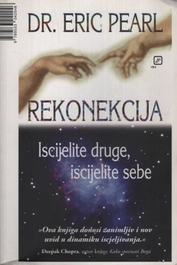 Rekonekcija. Iscijelite druge, iscijelite sebe