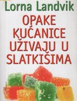 Opake kućanice uživaju u slatkišima