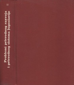 Problemi privrednog razvoja i privrednog sistema Jugoslavije IV.