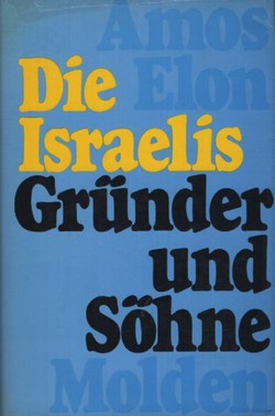 Die Israelis. Gründer und Söhne