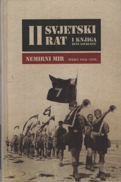 II svjetski rat I. Nemirni mir. Svijet 1918.-1939.