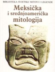 Meksička i srednjoamerička mitologija