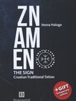 Znamen. The Sign. Croatian Traditional Tattoo
