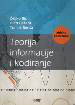 Teorija informacije i kodiranje. Zbirka zadataka