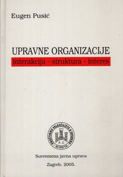 Upravne organizacije. Interakcija, struktura, interes