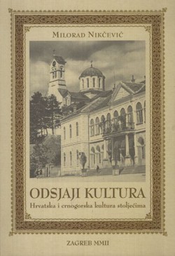 Odsjaji kultura. Hrvatska i crnogorska kultura stoljećima