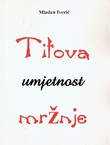 Titova umjetnost mržnje