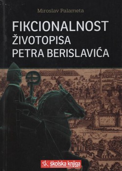 Fikcionalnost životopisa Petra Berislavića