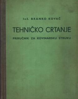 Tehničko crtanje. Priručnik za kovinarsku struku (3.izd.)