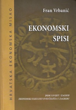 Ekonomski spisi (Demografske prilike u Južnih Slavena / Jedno stoljeće u razvoju broja žiteljstva Hrvatske i Slavonije / Osvrt na financijalnu...)