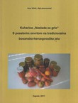 Kuharica "Naslada za grlo". S posebnim osvrtom na tradicionalna bosansko-hercegovačka jela