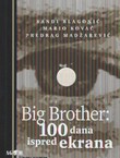 Big Brother: 100 dana ispred ekrana