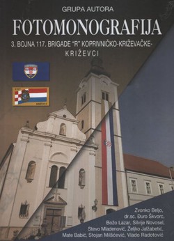 Fotomonografija 3. bojne 117. brigade "R" Koprivničko križevačke Križevci