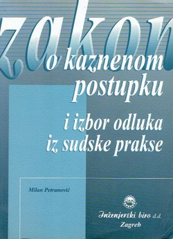 Zakon o kaznenom postupku i izbor odluka iz sudske prakse