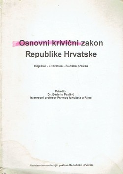 Osnovni krivični zakon Republike Hrvatske. Bilješke - Literatura - Sudska praksa