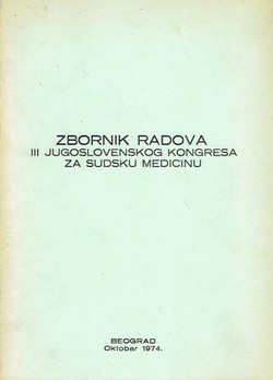 Zbornik radova III jugoslovenskog kongresa za sudsku medicinu