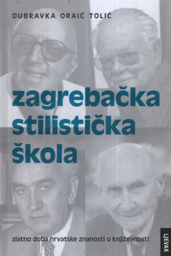 Zagrebačka stilistička škola. Zlatno doba hrvatske znanosti o književnosti