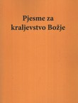 Pjesme za kraljevstvo Božje (pretisak iz 1907)