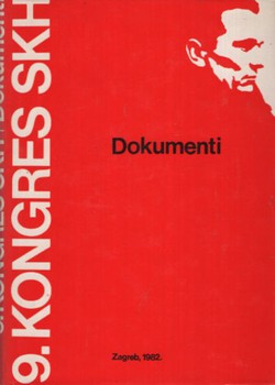 Dokumenti usvojeni na devetom kongresu SKH (održanom od 13. do 15. svibnja 1982)