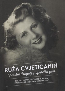 Ruža Cvjetičanin. Operetni dragulj