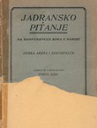 Jadransko pitanje na Konferenciji mira u Parizu. Zbirka akata i dokumenata