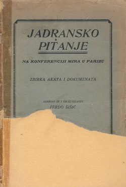 Jadransko pitanje na Konferenciji mira u Parizu. Zbirka akata i dokumenata