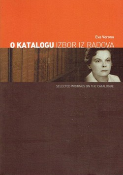 O katalogu izbor iz radova / Selected Writings on the Catalogue